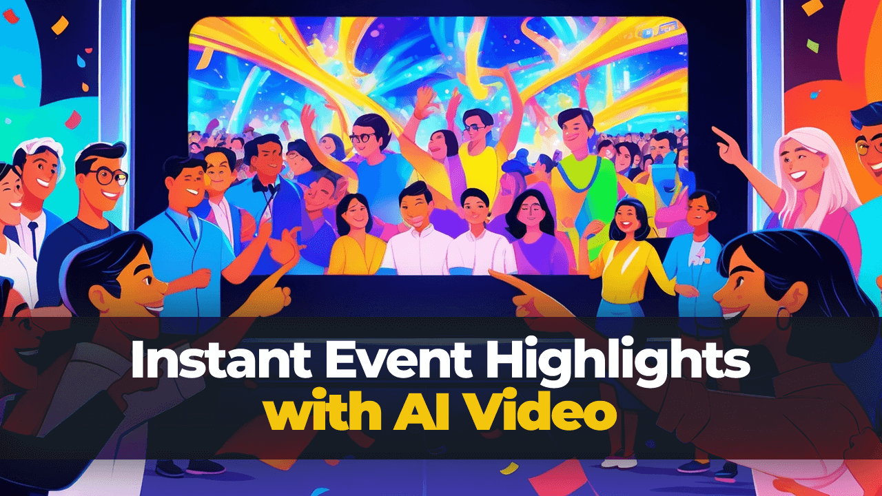 Instant Event Highlights with AI Video