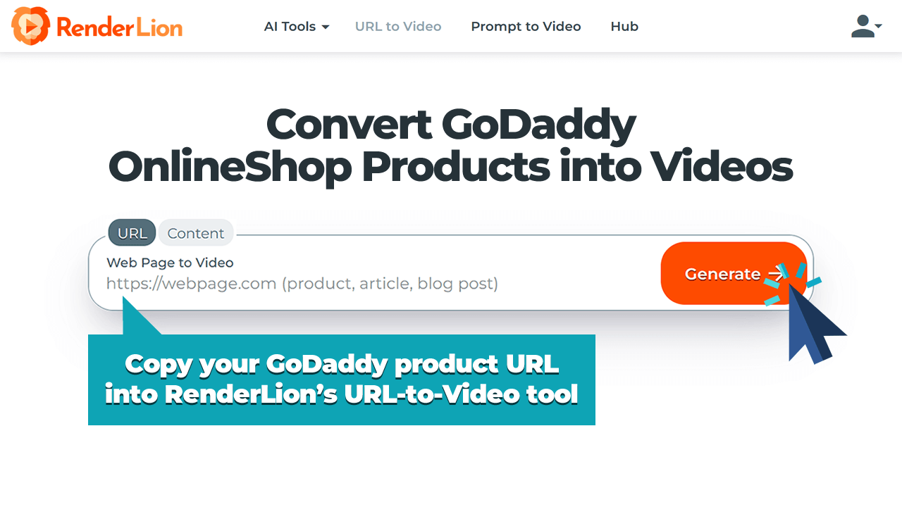 Copy your GoDaddy product URL into RenderLion's URL-to-Video tool